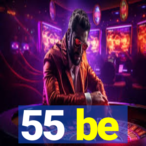 55 be